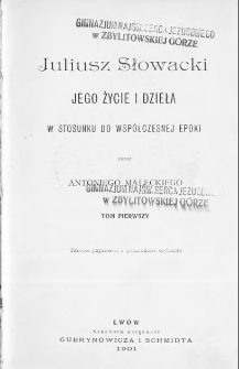 Juliusz Słowacki: jego życie i dzieła w stosunku do współczesnej epoki, t. 1