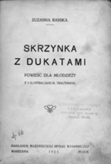 Skrzynka z dukatami: powieść dla młodzieży