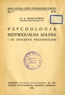 Psychologja indywidualna Adlera i jej znaczenie pedagogiczne