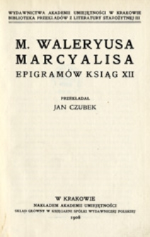 M. Waleryusa Marcyalisa Epigram&oacute;w ksiąg XII