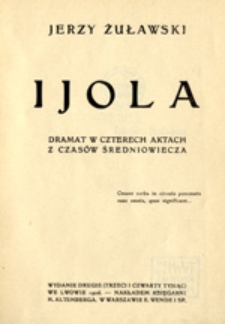Ijola : dramat w czterech aktach z czasów średniowiecza