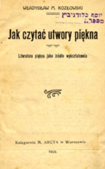 Jak czytać utwory piękna: literatura piękna jako źródło wykształcenia