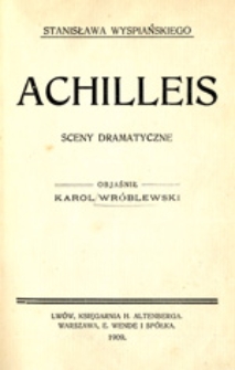 Stanisława Wyspiańskiego Achilleis: sceny dramatyczne