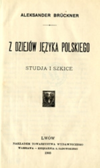 Z dziejów języka polskiego: studja i szkice