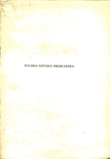 Pjęć wjek&oacute;w drukarstwa polskiego: wyb&oacute;r książek i innych wytwor&oacute;w drukarskich od wieku XV do XX