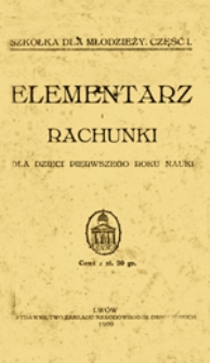 Elementarz i rachunki dla dzieci pierwszego roku nauki