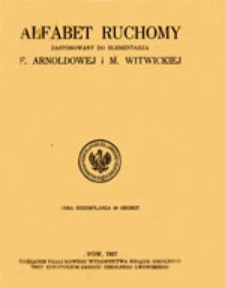 Alfabet ruchomy zastosowany do elementarza F. Arnoldowej i M. Witwickiej