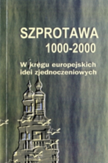 Szprotawa 1000-2000: w kręgu europejskich idei zjednoczeniowych