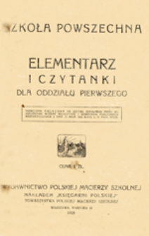 Elementarz i czytanki dla oddziału pierwszego: szkoła powszechna