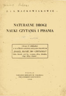 Naturalne drogi nauki czytania i pisania: uwagi w związku z elementarzem książeczkowym "Dalej Haniu do czytania!" (lala, domek, sad, las, wystawa, ulica, choinka, zima, sklep, wiosna)