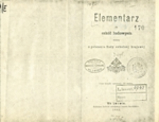 Elementarz dla szk&oacute;ł ludowych ułożony z polecenia Rady szkolnej krajowej