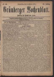 Grünberger Wochenblatt: Zeitung für Stadt und Land, No. 13. (15. Februar 1877)