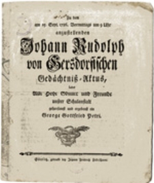 Zu dem am 25. Sept. 1786 Vormittags um 9 Uhr anzustelleden Johann Rudolph von Gersdorfischen Gedachtniß = Aktus...