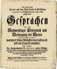 Bey Gelegenheit zweyer auf dem Kath=hause in Gr&uuml;nberg d. 21. Sept. 1751. Nachmittags vor 1. bis 4. Uhr zuhaltenden Gespr&auml;chen...
