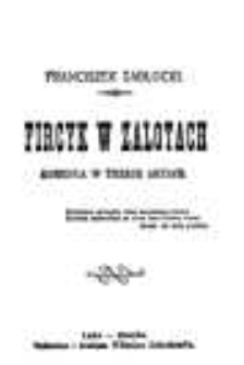 Fircyk w zalotach: komedya w 3 aktach