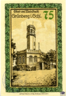 Obst - und Weinstadt Grünberg i. Schl. - Grünberghöhe / Miasto owoców i wina Zielona Góra na Śląsku - Wieża Braniborska