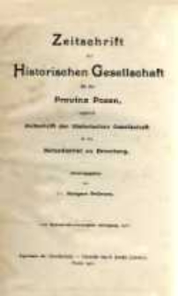 Zeitschrift der Historischen Gesellschaft für die Provinz Posen, zugleich Zeitschrift der Historischen Gesellschaft für den Netzedistrikt zu Bromberg, Jg. 26 (1911)