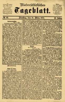 Niederschlesisches Tageblatt, no 66 (Dienstag, den 18. März 1884)