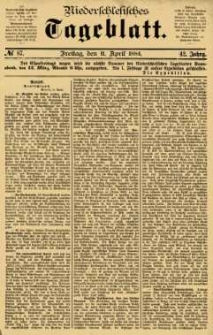Niederschlesisches Tageblatt, no 87 (Freitag, den 11. April 1884)