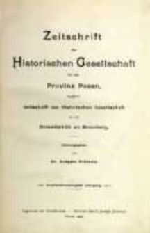 Zeitschrift der Historischen Gesellschaft für die Provinz Posen, zugleich Zeitschrift der Historischen Gesellschaft für den Netzedistrikt zu Bromberg, Jg. 22 (1907)