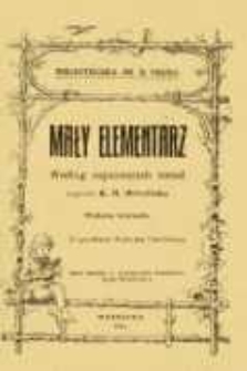 Mały elementarz: według najnowszych metod