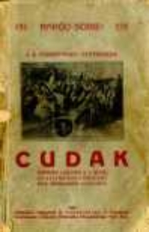 Cudak: obrazek ludowy w 1 akcie ze śpiewkami i tańcami