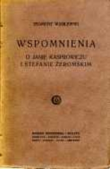 Wspomnienia o Janie Kasprowiczu i Stefanie Żeromskim