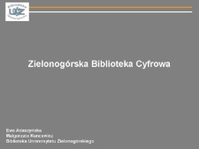 Zielonogórska Biblioteka Cyfrowa: oprogramowanie do budowy bibliotek cyfrowych dLibra - prezentacja multimedialna