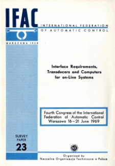 Interface Requirements,Transducers and Computers for on-Line Systems = Wymagania techniczne związane ze współpracą przetworników i elektronicznych maszym matematycznych w systemach "On-Line" (23)