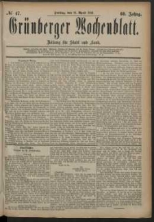 Gr&uuml;nberger Wochenblatt: Zeitung f&uuml;r Stadt und Land, No. 47. (18. April 1884)