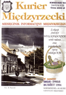 Kurier Międzyrzecki. Miesięcznik Informacyjny Międzyrzeczan, nr 4 (kwiecień 1994 r.)