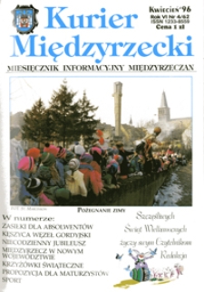 Kurier Międzyrzecki. Miesięcznik Informacyjny Międzyrzeczan, nr 4 (kwiecień 1996 r.)