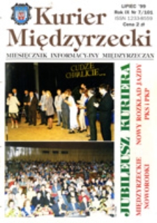 Kurier Międzyrzecki. Miesięcznik Informacyjny Międzyrzeczan, nr 7 (lipiec 1999 r.)