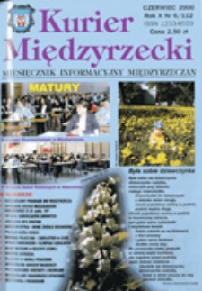 Kurier Międzyrzecki. Miesięcznik Informacyjny Międzyrzeczan, nr 6 (czerwiec 2000 r.)