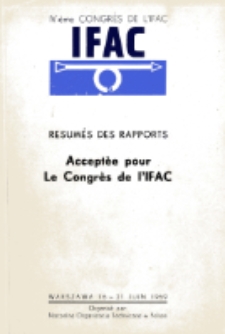 RESUM&Eacute;S DES RAPPORTS Acceptee pour Le Congres de l'IFAC: IV-eme Congres de l'IFAC, Warszawa, 16-21 Juin 1969