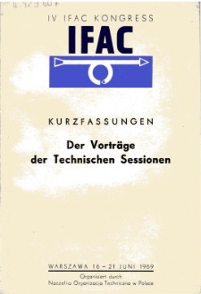 KURZFASSUNGEN Der Vortrageder Technischen Sessionen: IV IFAC Kongress, Warszawa, 16-21 Juni 1969