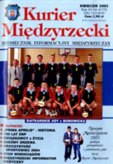 Kurier Międzyrzecki. Miesięcznik Informacyjny Międzyrzeczan, nr 4 (kwiecień 2005 r.)