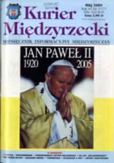 Kurier Międzyrzecki. Miesięcznik Informacyjny Międzyrzeczan, nr 5 (maj 2005 r.)