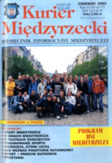 Kurier Międzyrzecki. Miesięcznik Informacyjny Międzyrzeczan, nr 6 (czerwiec 2005 r.)