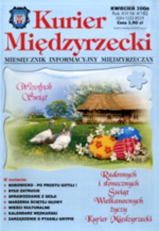 Kurier Międzyrzecki. Miesięcznik Informacyjny Międzyrzeczan, nr 4 (kwiecień 2006 r.)