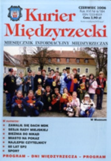 Kurier Międzyrzecki. Miesięcznik Informacyjny Międzyrzeczan, nr 6 (czerwiec 2006 r.)