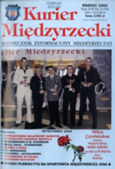 Kurier Międzyrzecki. Miesięcznik Informacyjny Międzyrzeczan, nr 3 (marzec 2007 r.)