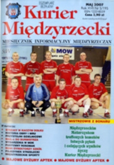 Kurier Międzyrzecki. Miesięcznik Informacyjny Międzyrzeczan, nr 5 (maj 2007 r.)