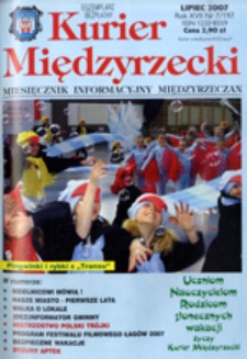 Kurier Międzyrzecki. Miesięcznik Informacyjny Międzyrzeczan, nr 7 (lipiec 2007 r.)