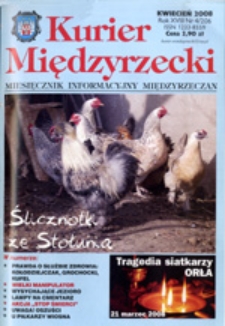 Kurier Międzyrzecki. Miesięcznik Informacyjny Międzyrzeczan, nr 4 (kwiecień 2008 r.)