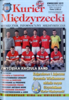 Kurier Międzyrzecki. Miesięcznik Informacyjny Międzyrzeczan, nr 4 (kwiecień 2011 r.)