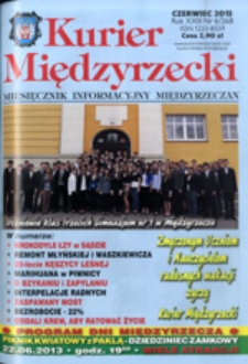 Kurier Międzyrzecki. Miesięcznik Informacyjny Międzyrzeczan, nr 6 (czerwiec 2013 r.)
