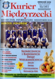 Kurier Międzyrzecki. Miesięcznik Informacyjny Międzyrzeczan, nr 4 (kwiecień 2010 r.)