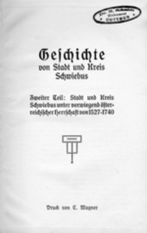 Stadt und Kreis Schwiebus unter vorwiegend osterreichischer Herrschaft von 1527-1740