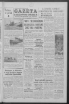 Gazeta Zielonog&oacute;rska : organ KW Polskiej Zjednoczonej Partii Robotniczej R. V Nr 182 (1 sierpnia 1956)